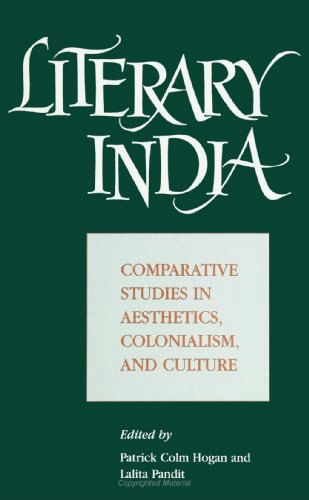 Literary India: Comparative Studies in Aesthetics, Colonialism, and Culture: $24.99 Literary India: Comparative Studies in Aesthetics, Colonialism, and Culture: $24.99