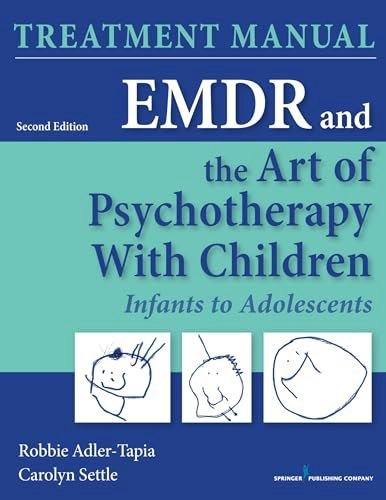 EMDR and the Art of Psychotherapy with Children Treatment Manual: $26.74 EMDR and the Art of Psychotherapy with Children Treatment Manual: $26.74