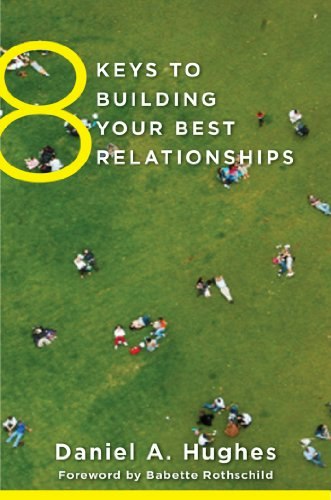8 Keys to Building Your Best Relationships: $9.99 8 Keys to Building Your Best Relationships: $9.99