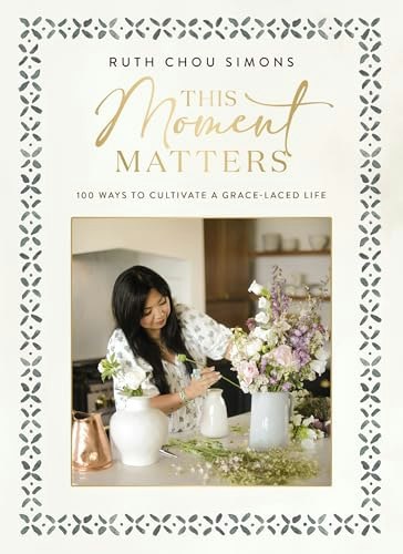 This Moment Matters 100 Ways to Cultivate a Grace-Laced Life: $20.38 This Moment Matters 100 Ways to Cultivate a Grace-Laced Life: $20.38