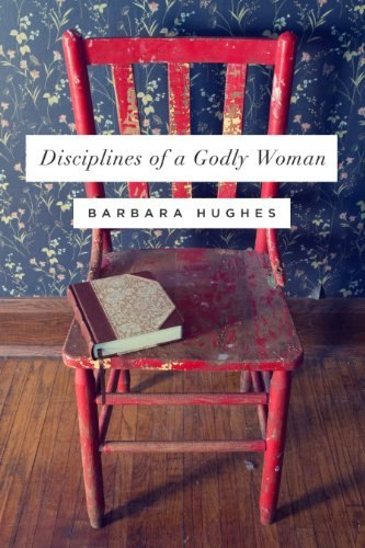 Disciplines of a Godly Woman Book: $6.32
