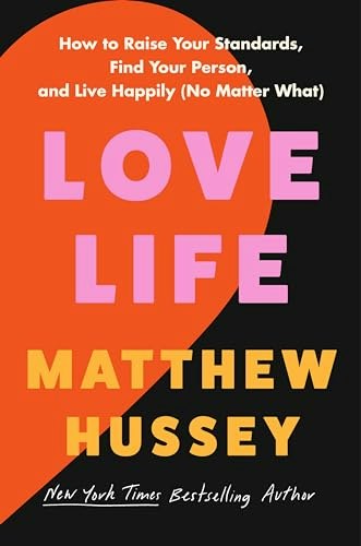 Love Life: How to Raise Your Standards, Find Your Person, and Live Happily: $9.99 Love Life: How to Raise Your Standards, Find Your Person, and Live Happily: $9.99