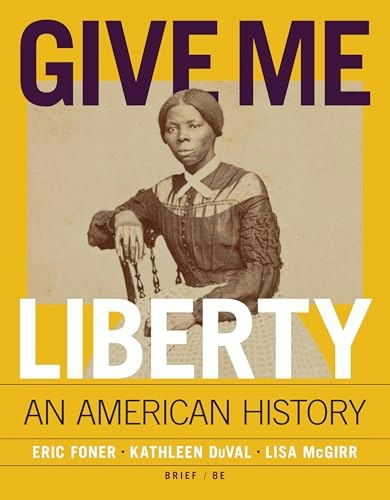 Give Me Liberty!: An American History: $96.94 Give Me Liberty!: An American History: $96.94