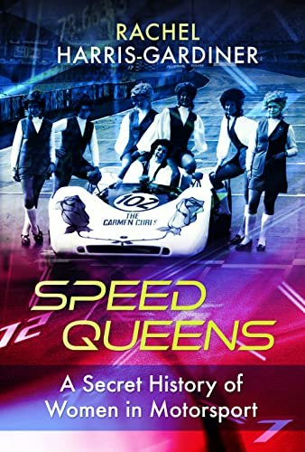 Speed Queens: A Secret History of Women in Motorsport: $27.64 Speed Queens: A Secret History of Women in Motorsport: $27.64