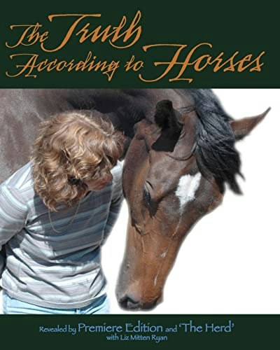 The Truth According to Horses: $31.27 The Truth According to Horses: $31.27