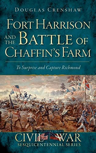 Fort Harrison and the Battle of Chaffin's Farm: $26.33