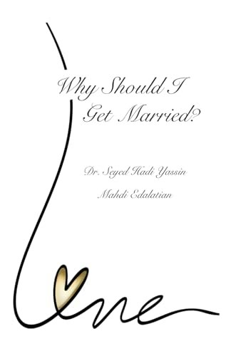 Why Should I Get Married?: 16 Points to Think About When Considering Marriage: $21.42