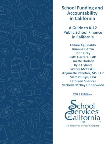 School Funding and Accountability in California: A Guide to K-12 Public School Finance: $44.01