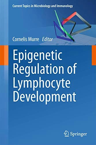 Epigenetic Regulation of Lymphocyte Development: $84.42 Epigenetic Regulation of Lymphocyte Development: $84.42