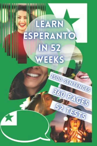 Learn Esperanto in 52 Weeks: $16.91 Learn Esperanto in 52 Weeks: $16.91