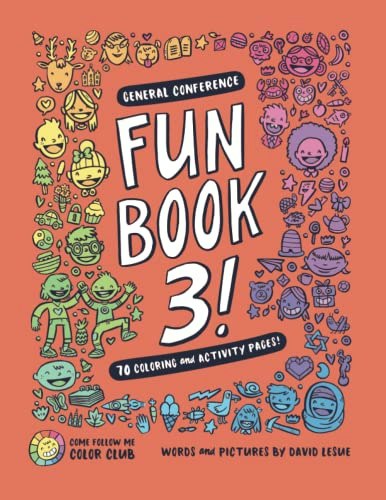 General Conference Fun Book 3: 70 Coloring and Activity Pages: $11.31 General Conference Fun Book 3: 70 Coloring and Activity Pages: $11.31