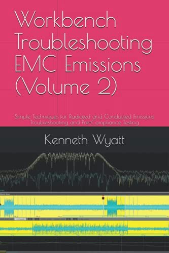 Workbench Troubleshooting EMC Emissions Volume 2: $27.65 Workbench Troubleshooting EMC Emissions Volume 2: $27.65