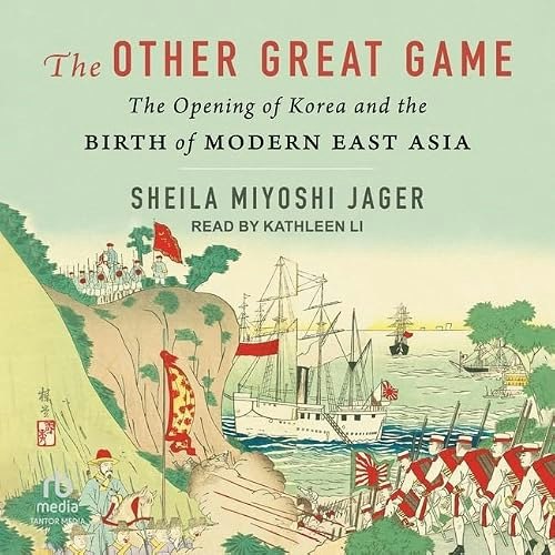 The Other Great Game: The Opening of Korea and the Birth of Modern East Asia: $49.79 The Other Great Game: The Opening of Korea and the Birth of Modern East Asia: $49.79