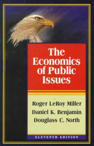 The Economics of Public Issues: $9.99 The Economics of Public Issues: $9.99