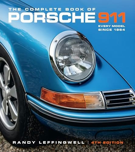 The Complete Book of Porsche 911 4th Edition: $39.99 The Complete Book of Porsche 911 4th Edition: $39.99