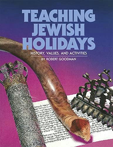 Teaching Jewish Holidays: History, Values, and Activities: $30.07 Teaching Jewish Holidays: History, Values, and Activities: $30.07