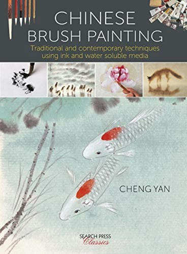 Chinese Brush Painting: Traditional and Contemporary Techniques: $9.99 Chinese Brush Painting: Traditional and Contemporary Techniques: $9.99