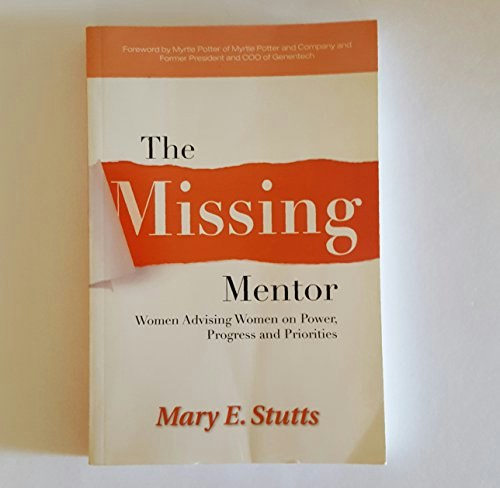 The Missing Mentor: Women Advising Women on Power, Progress and Priorities: $14.77