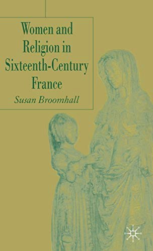 Women and Religion in Sixteenth-Century France: $41.70