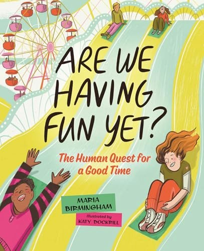 Are We Having Fun Yet?: The Human Quest for a Good Time (Orca Timeline, 2): $9.46 Are We Having Fun Yet?: The Human Quest for a Good Time (Orca Timeline, 2): $9.46