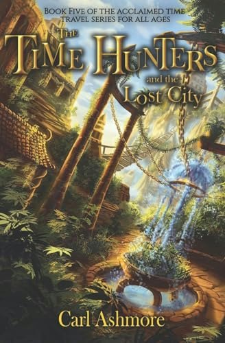 The Time Hunters and the Lost City: $9.97 The Time Hunters and the Lost City: $9.97