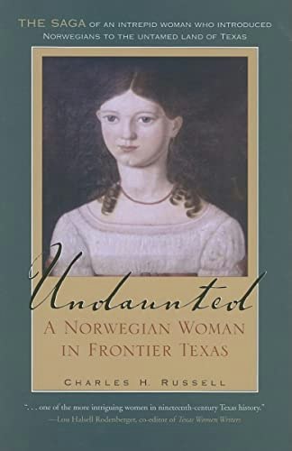 Undaunted: A Norwegian Woman in Frontier Texas Volume 20: $18.24