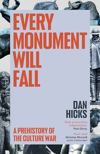 Every Monument Will Fall: A Story of Remembering and Forgetting: $25.52 Every Monument Will Fall: A Story of Remembering and Forgetting: $25.52