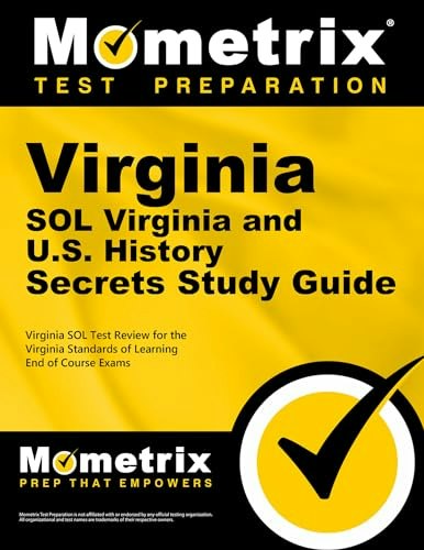 Virginia SOL Virginia and U.S. History Secrets Study Guide: $34.99 Virginia SOL Virginia and U.S. History Secrets Study Guide: $34.99