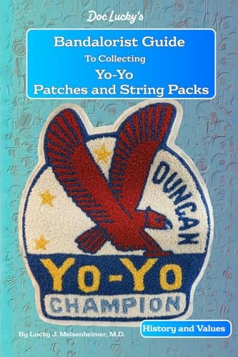 Doc Lucky's Bandalorist Guide to Collecting Yo-Yo Patches and String Packs: $20.01 Doc Lucky's Bandalorist Guide to Collecting Yo-Yo Patches and String Packs: $20.01