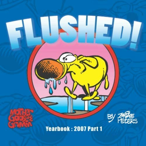 Flushed! 2007 Yearbook Part 1: $10.87 Flushed! 2007 Yearbook Part 1: $10.87