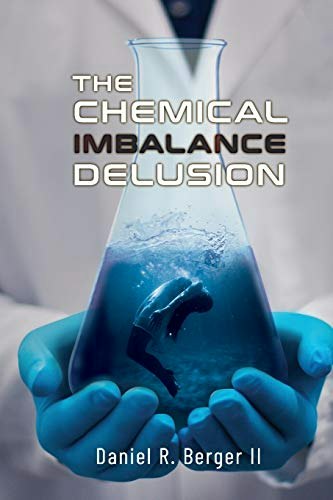 The Chemical Imbalance Delusion: $13.95 The Chemical Imbalance Delusion: $13.95