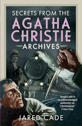 Secrets from the Agatha Christie Archives: $29.96 Secrets from the Agatha Christie Archives: $29.96