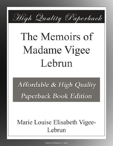 The Memoirs of Madame Vigee Lebrun: $9.66 The Memoirs of Madame Vigee Lebrun: $9.66