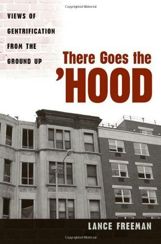 There Goes the Hood: Views of Gentrification from the Ground Up: $15.37 There Goes the Hood: Views of Gentrification from the Ground Up: $15.37