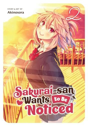 Sakurai-san Wants to Be Noticed Vol. 2: $9.62 Sakurai-san Wants to Be Noticed Vol. 2: $9.62