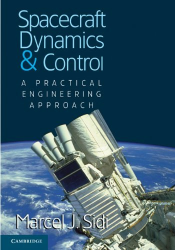 Spacecraft Dynamics and Control: A Practical Engineering Approach: $86.67 Spacecraft Dynamics and Control: A Practical Engineering Approach: $86.67