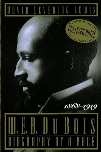 W. E. B. Du Bois 1868–1919: Biography of a Race: $2.99 W. E. B. Du Bois 1868–1919: Biography of a Race: $2.99