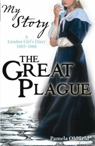 The Great Plague: A London Girl's Diary 1665-1666: $5.99 The Great Plague: A London Girl's Diary 1665-1666: $5.99