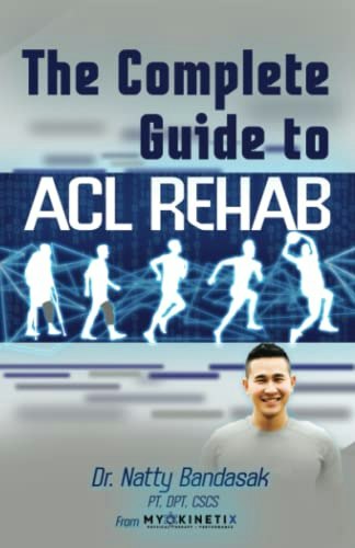 The Complete Guide to ACL Rehab: $26.27 The Complete Guide to ACL Rehab: $26.27