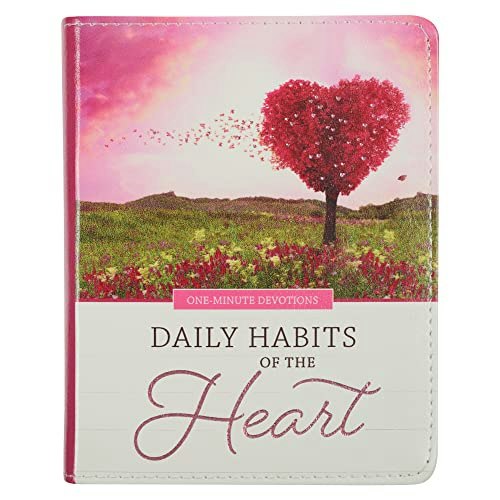One-Minute Devotions Daily Habits of the Heart: $11.85 One-Minute Devotions Daily Habits of the Heart: $11.85
