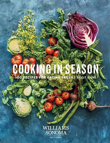 Cooking in Season: 100 Recipes for Eating Fresh: $2.99 Cooking in Season: 100 Recipes for Eating Fresh: $2.99