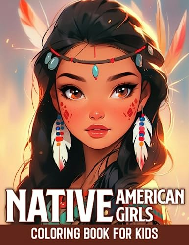 Native American Girls Coloring Book: $7.64 Native American Girls Coloring Book: $7.64