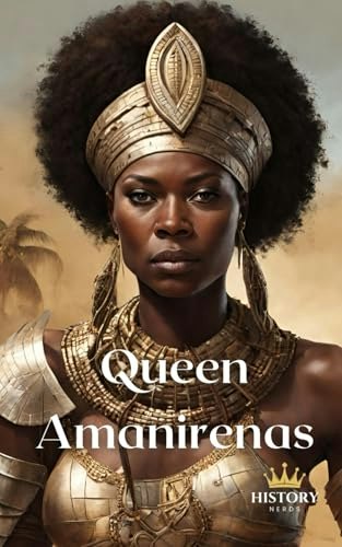 Queen Amanirenas: Women of War: $6.96 Queen Amanirenas: Women of War: $6.96