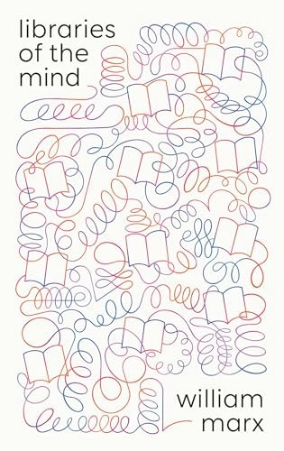 Libraries of the Mind: $18.86 Libraries of the Mind: $18.86
