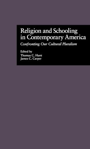 Religion and Schooling in Contemporary America: $43.52 Religion and Schooling in Contemporary America: $43.52