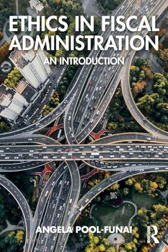 Ethics in Fiscal Administration: $40.47