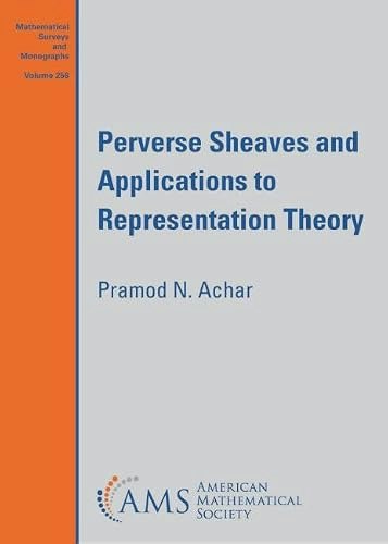 Perverse Sheaves and Applications to Representation Theory: $76.73 Perverse Sheaves and Applications to Representation Theory: $76.73