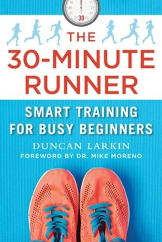 30-Minute Runner: Smart Training for Busy Beginners: $12.60