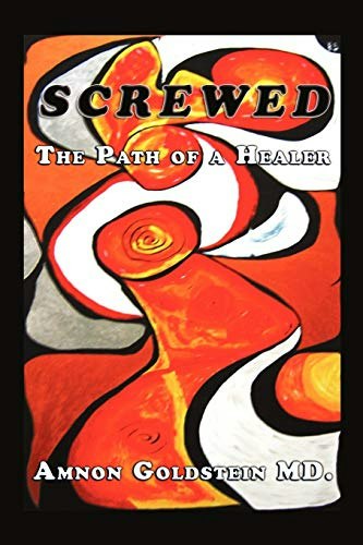 Screwed: The Path of a Healer: $19.33 Screwed: The Path of a Healer: $19.33