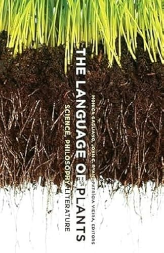 The Language of Plants: Science, Philosophy, Literature: $24.10 The Language of Plants: Science, Philosophy, Literature: $24.10